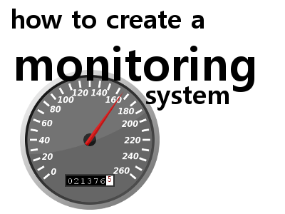 How to create a monitoring system